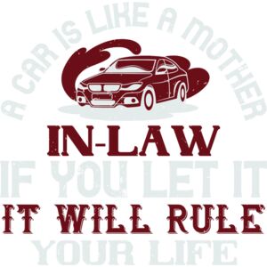 A car is like a mother in law   if you let it  it will rule your life Thumbnail
