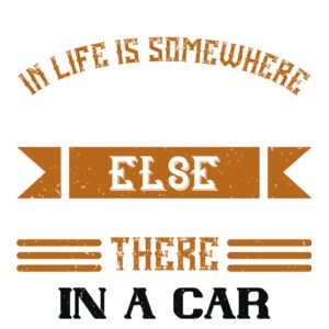 Everything in life is somewhere else  and you get there in a car Thumbnail